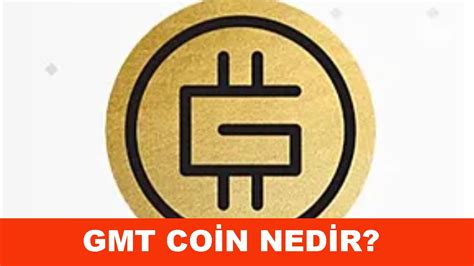 GMT Coin ne demek?